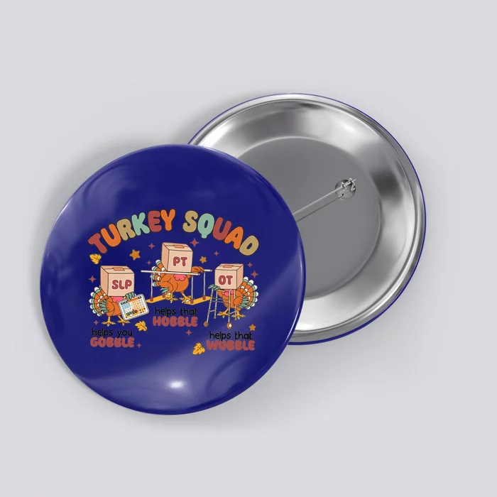 Retro Thankful Slp Ot Pt Turkey Squad Thanksgiving Therapist Gift Button