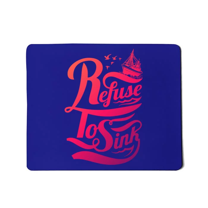 Refuse To Sink Ship And Seagulls Cute Gift Mousepad