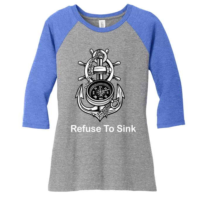 Refuse To Sink Anchor Unisex And With Sayings Gift Women's Tri-Blend 3/4-Sleeve Raglan Shirt