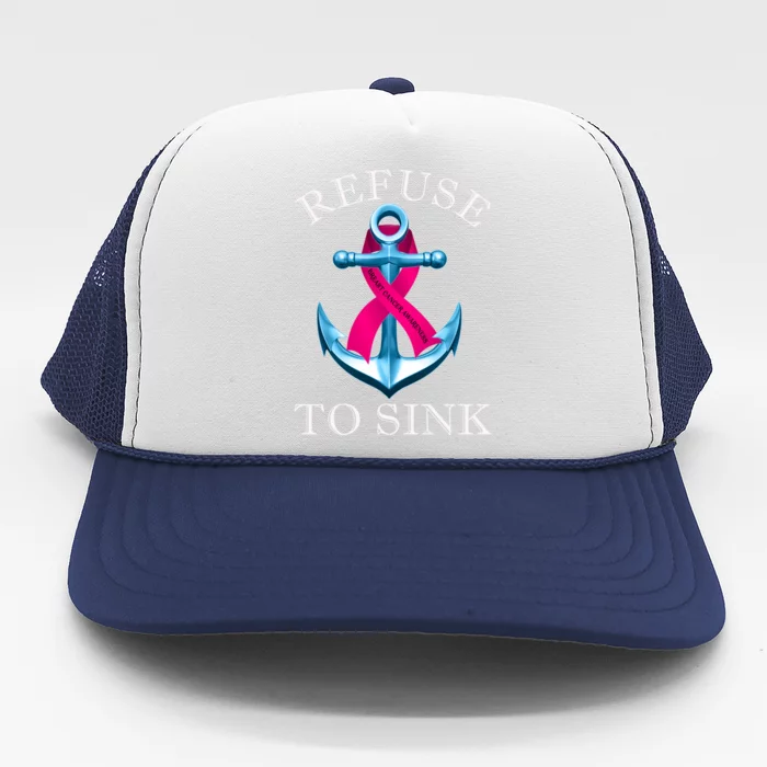 Refuse To Sink Breast Cancer Awareness Gift Trucker Hat