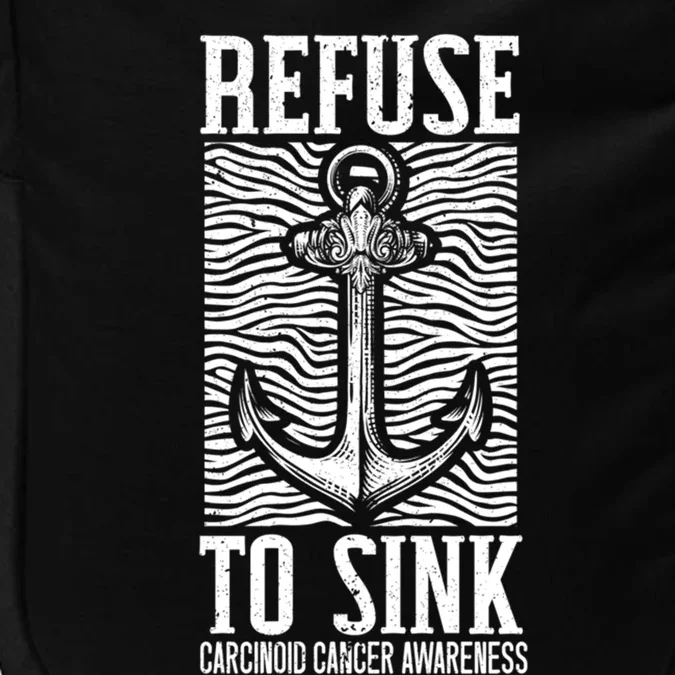 Refuse To Sink Cancer Warrior Carcinoid Cancer Awareness Gift Impact Tech Backpack