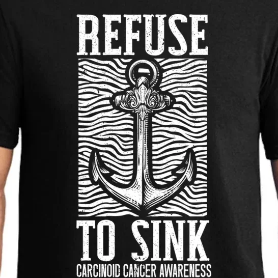 Refuse To Sink Cancer Warrior Carcinoid Cancer Awareness Gift Pajama Set