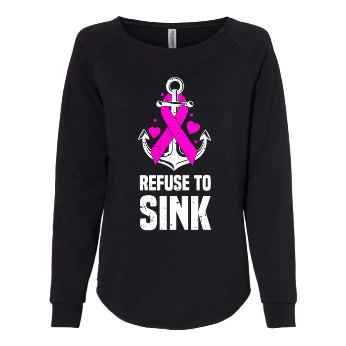 Refuse To Sink Motivational Quote Breast Cancer Fighter Gift Womens California Wash Sweatshirt