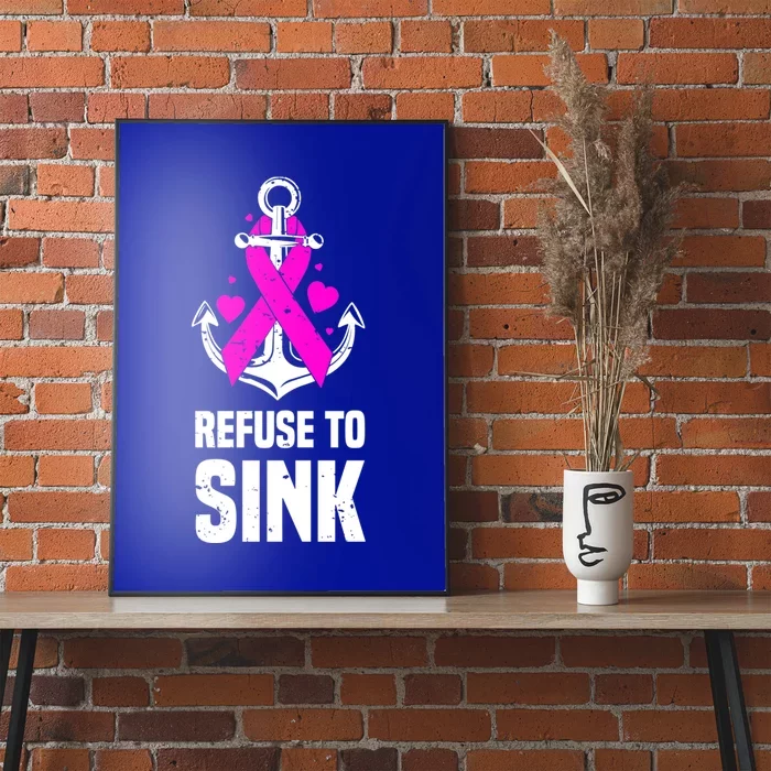 Refuse To Sink Motivational Quote Breast Cancer Fighter Gift Poster