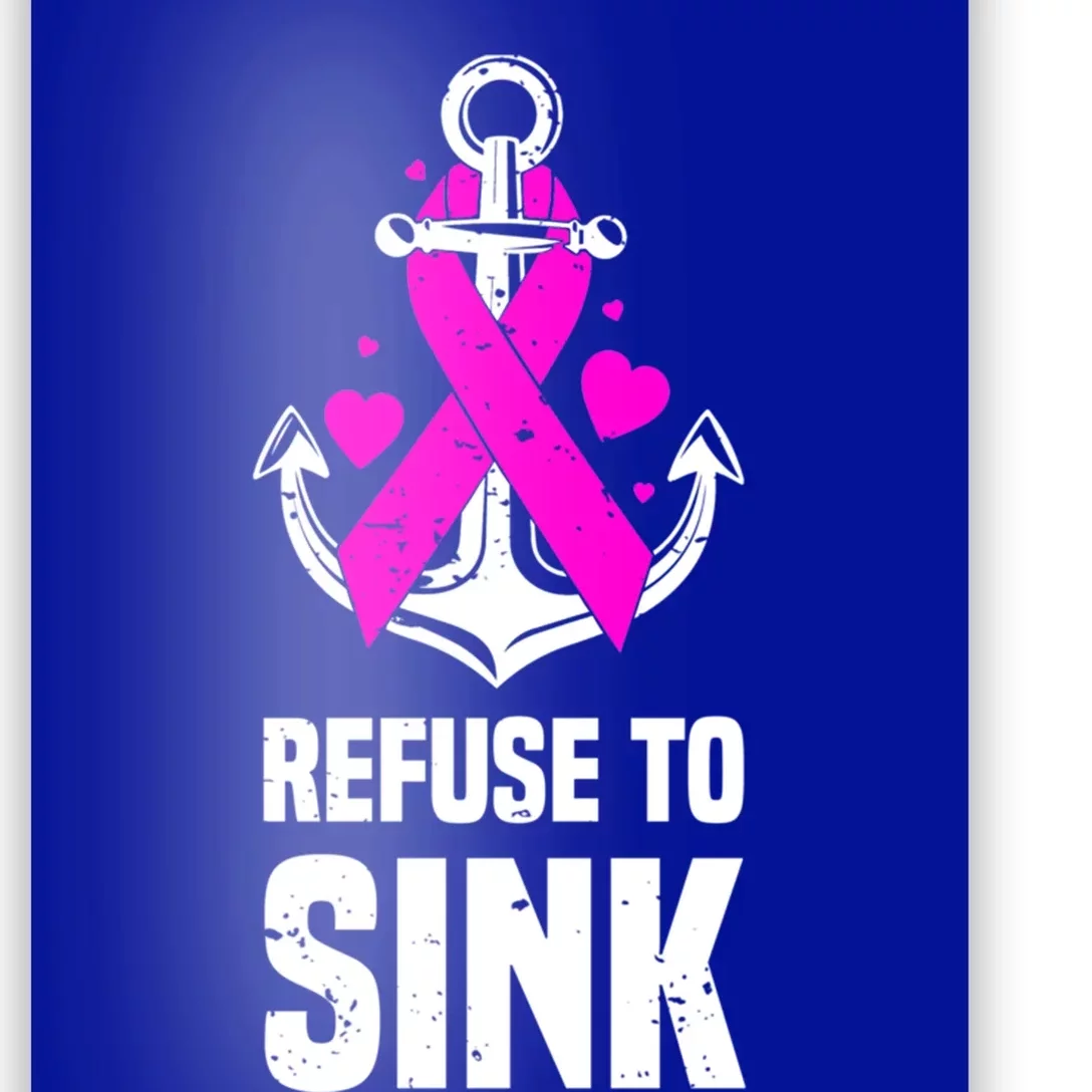 Refuse To Sink Motivational Quote Breast Cancer Fighter Gift Poster