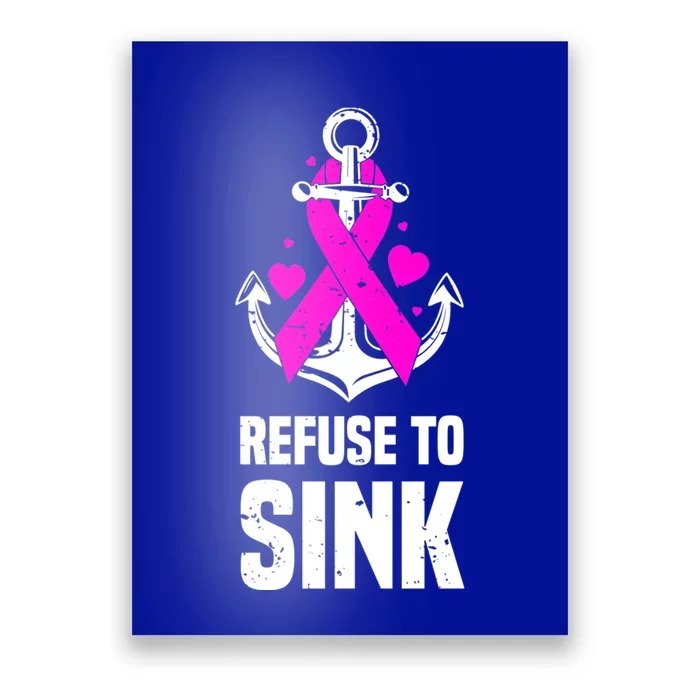 Refuse To Sink Motivational Quote Breast Cancer Fighter Gift Poster