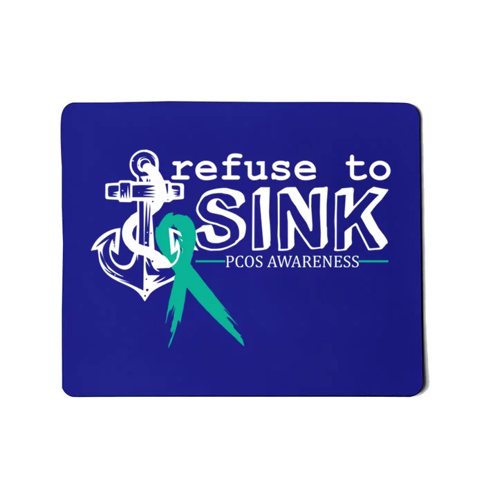 Refuse To Sink Pcos Awareness Polycystic Ovarian Syndrome Cool Gift Mousepad