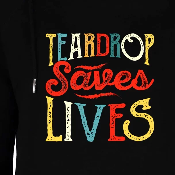 Retro Teardrop Save Lives RV Camping Camper Gift Womens Funnel Neck Pullover Hood