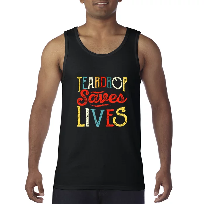 Retro Teardrop Save Lives RV Camping Camper Gift Tank Top