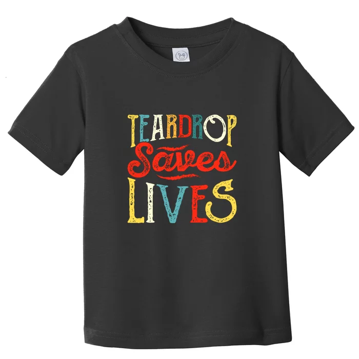 Retro Teardrop Save Lives RV Camping Camper Gift Toddler T-Shirt