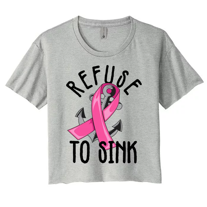 Refuse To Sink Pink Ribbon Anchor Breast Cancer Campaign Gift Women's Crop Top Tee