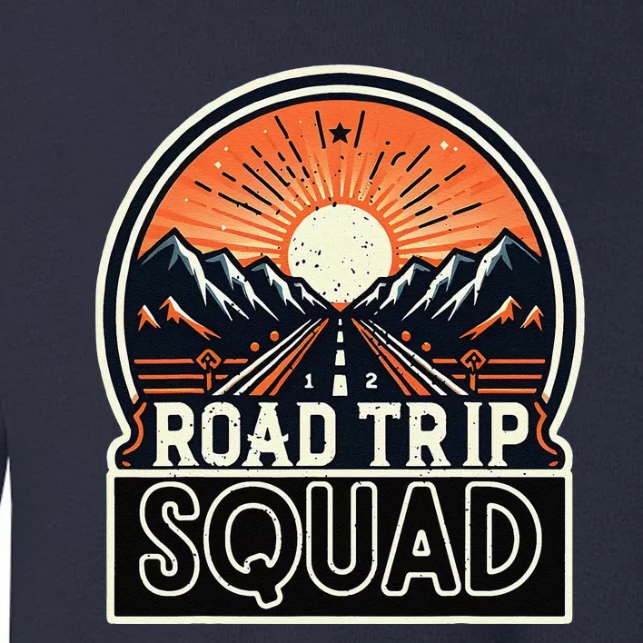 Road Trip Squad Matching Family Driving Vacation Toddler Sweatshirt