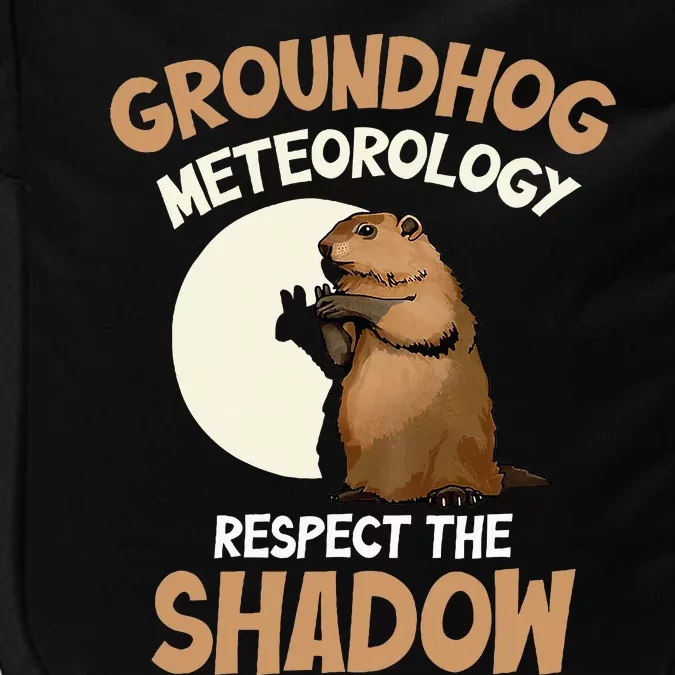 Respect The Shadow Meteorology Funny Groundhog Day Impact Tech Backpack