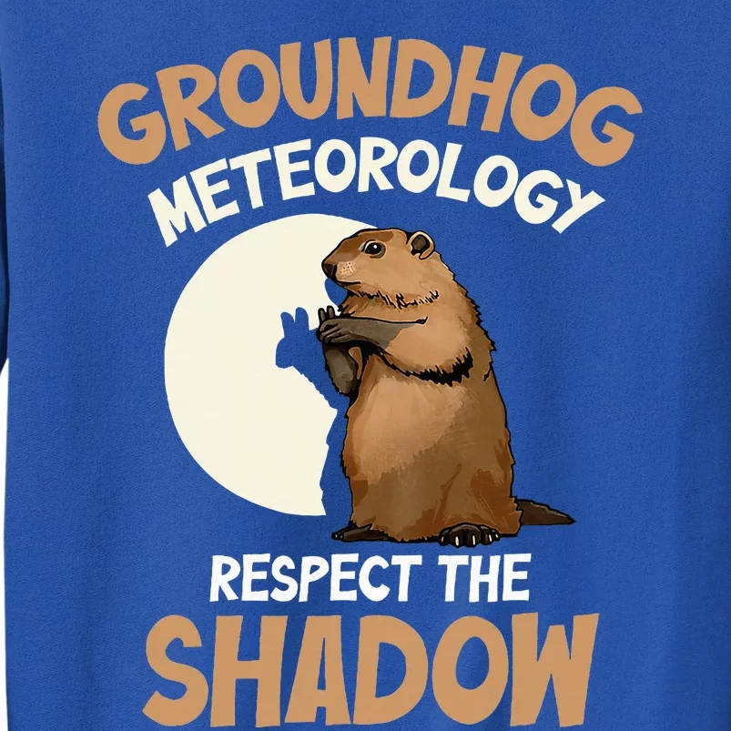 Respect The Shadow Meteorology Funny Groundhog Day Sweatshirt