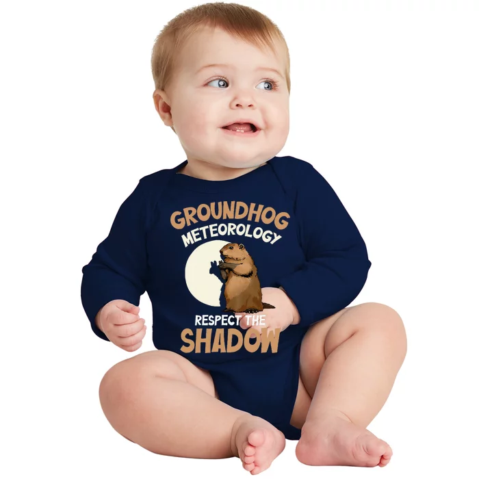 Respect The Shadow Meteorology Funny Groundhog Day Baby Long Sleeve Bodysuit