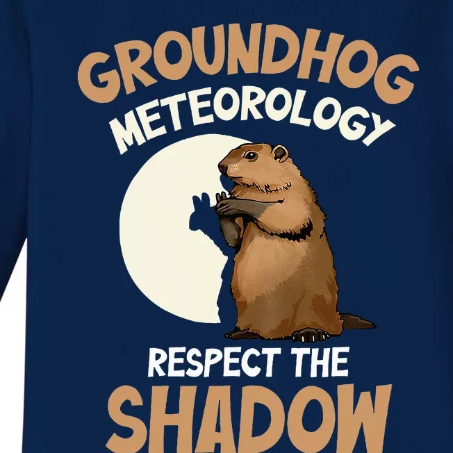 Respect The Shadow Meteorology Funny Groundhog Day Baby Long Sleeve Bodysuit