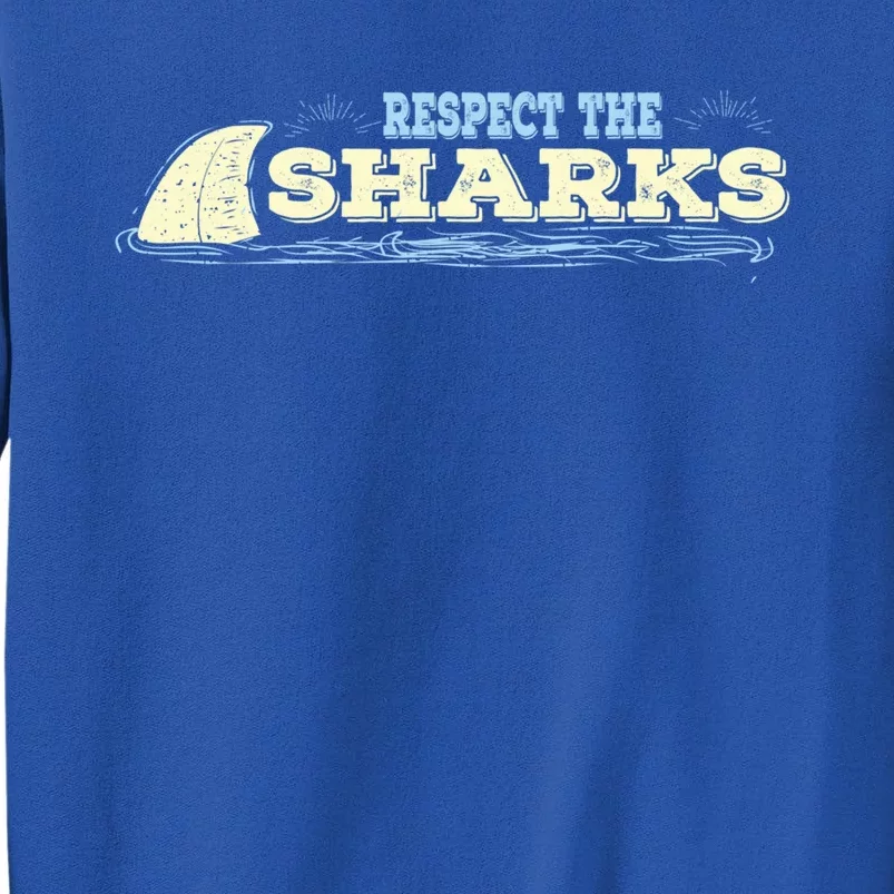 Respect The Sharks Shark Awareness Ocean Lover Gift Sweatshirt