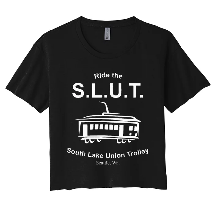 Ride The S.L.U.T. South Lake Union Trolley Seattle Women's Crop Top Tee