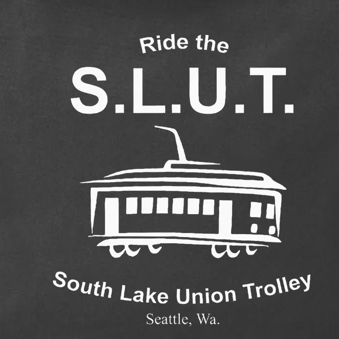 Ride The S.L.U.T. South Lake Union Trolley Seattle Zip Tote Bag