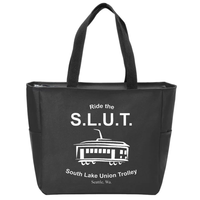 Ride The S.L.U.T. South Lake Union Trolley Seattle Zip Tote Bag