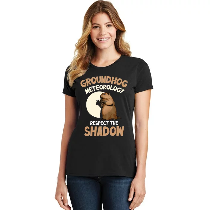 Respect The Shadow Meteorology Funny Groundhog Day Women's T-Shirt