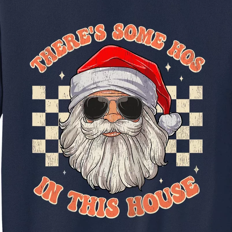 Retro ThereS Some Hos In This House Santa Claus Christmas Raglan Baseball Tall Sweatshirt