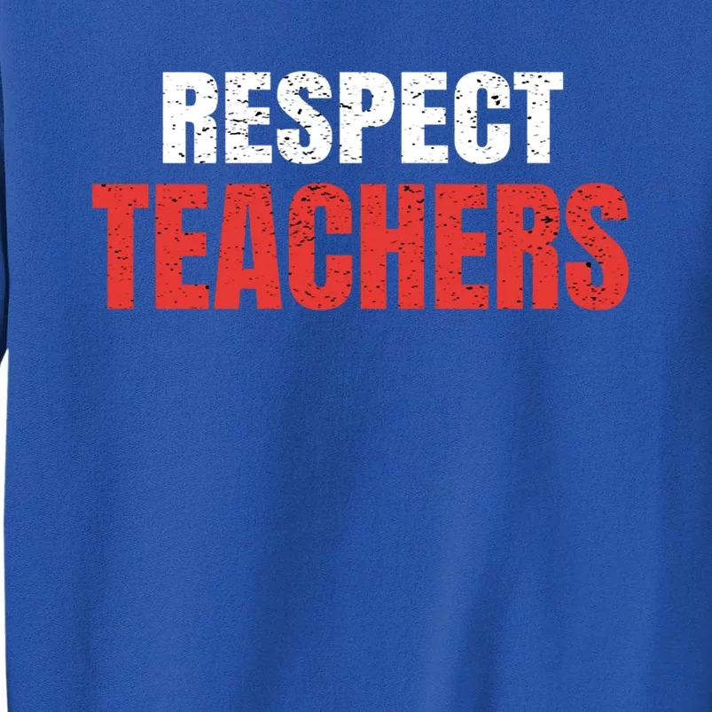 Respect Teachers School Disrespect Cool Gift Sweatshirt