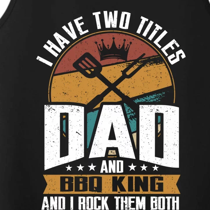 Retro Two Title Dad And Bbq King Rock Them Both Barbecue Dad Gift Performance Tank