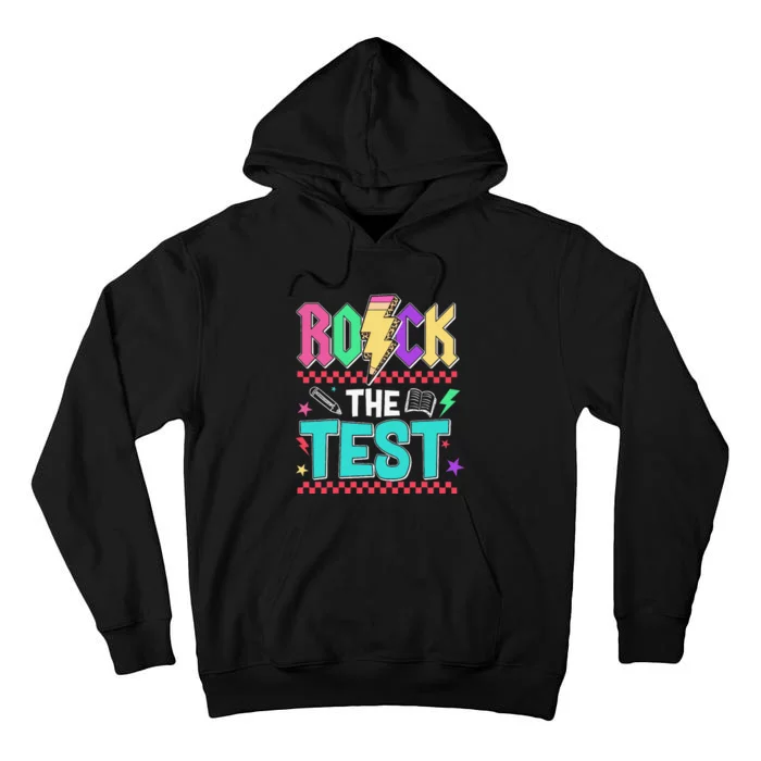 Rock The Test Testing Day Teacher Student Tall Hoodie