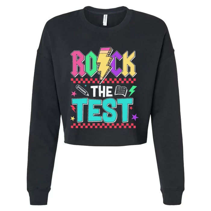 Rock The Test Testing Day Teacher Student Cropped Pullover Crew