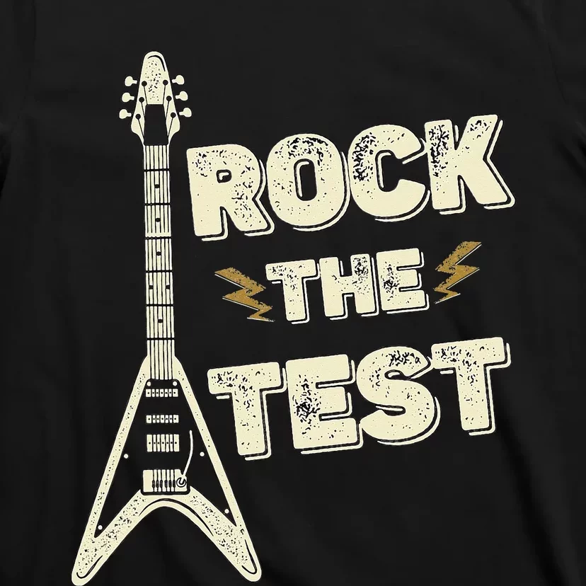 Rock The Test Guitar Teacher Test Day Testing Day Teacher T-Shirt