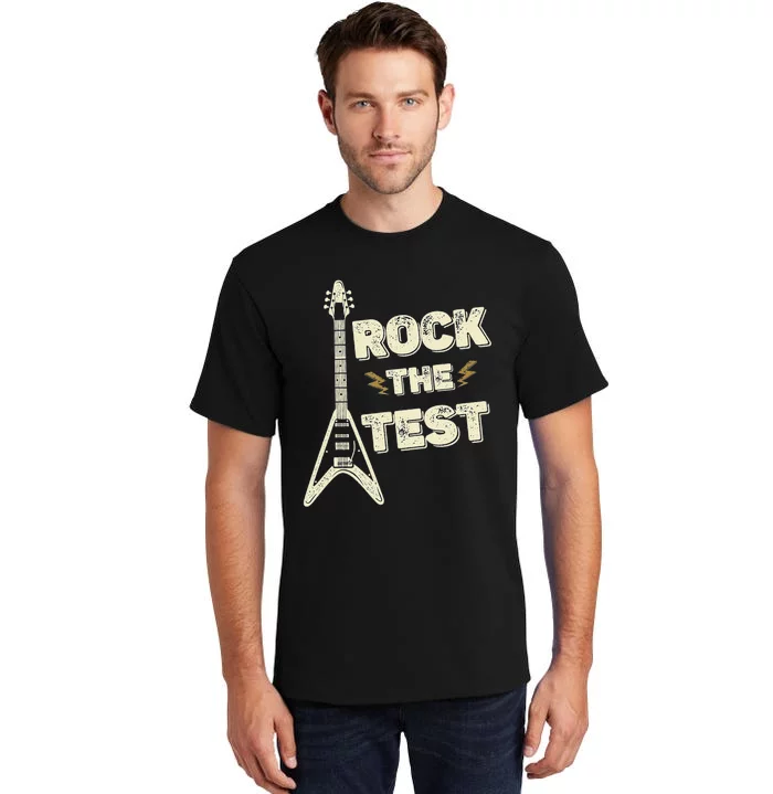 Rock The Test Guitar Teacher Test Day Testing Day Teacher Tall T-Shirt