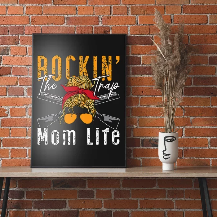 Rockin The Trap Mom Life Clay Target Shooting Clay Shooting Poster