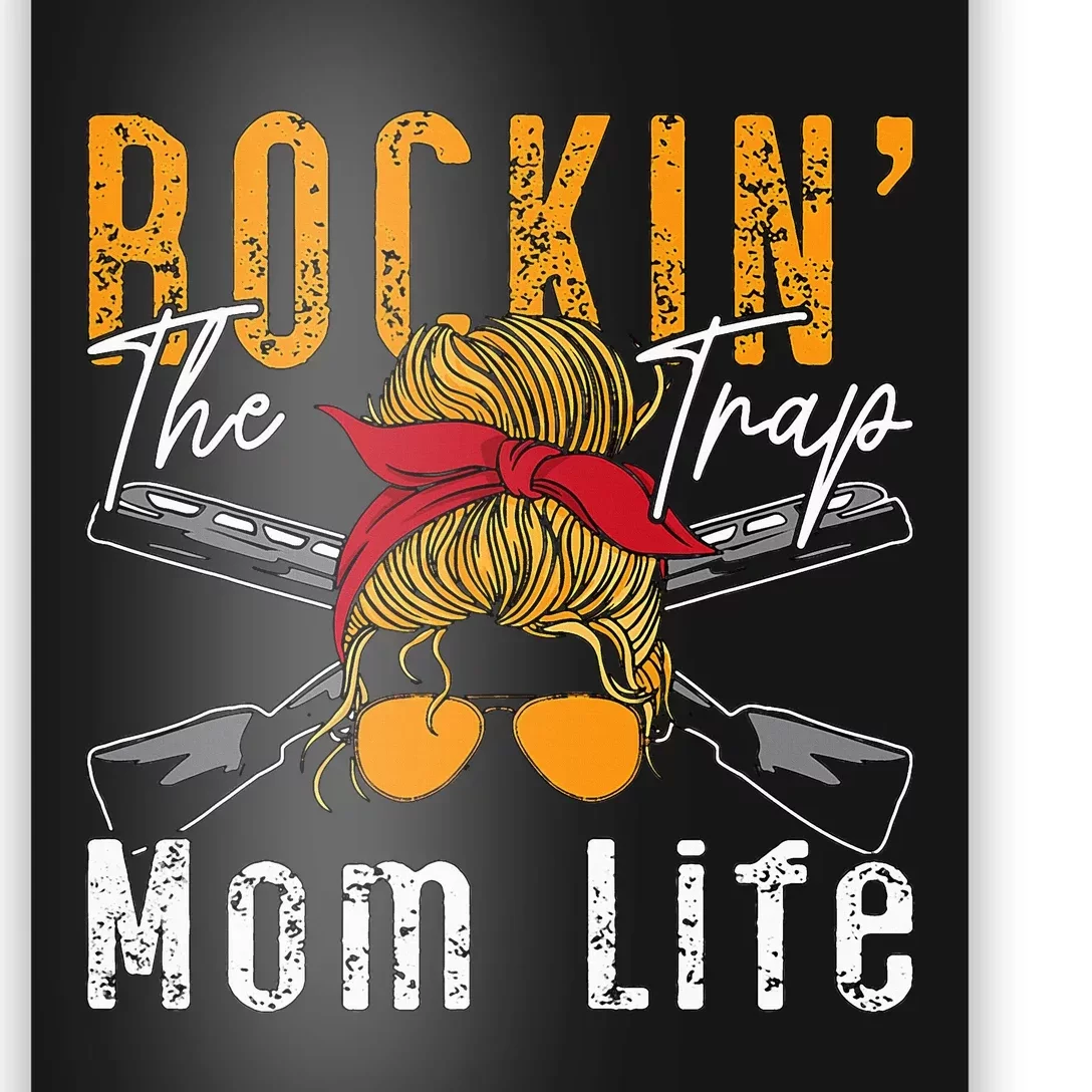 Rockin The Trap Mom Life Clay Target Shooting Clay Shooting Poster