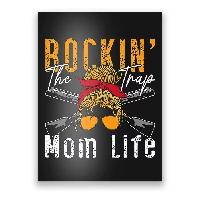 Rockin The Trap Mom Life Clay Target Shooting Clay Shooting Poster