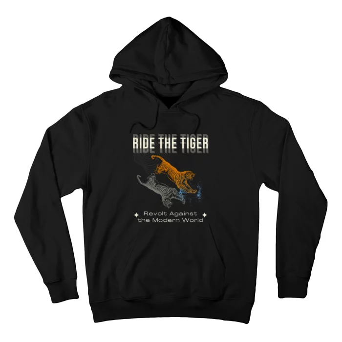 Ride The Tiger Julius Evola Revolt Against The Modern World Hoodie