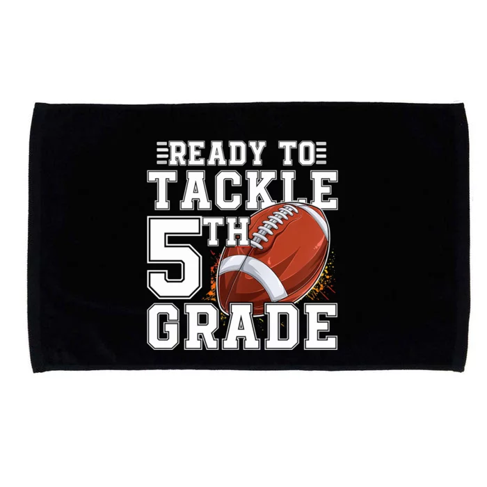 Ready To Tackle 5Th Grade Back To School 1St Day Fifth Grade Gift Microfiber Hand Towel