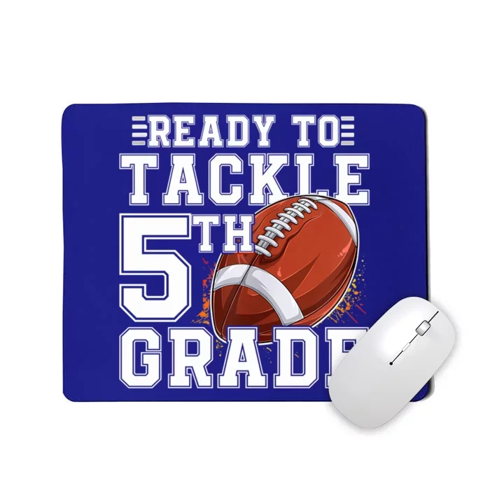 Ready To Tackle 5Th Grade Back To School 1St Day Fifth Grade Gift Mousepad