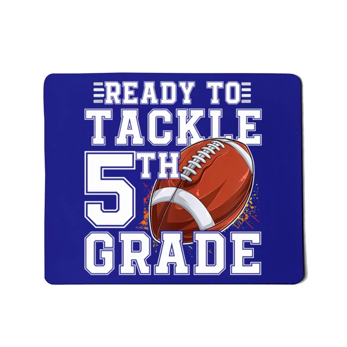 Ready To Tackle 5Th Grade Back To School 1St Day Fifth Grade Gift Mousepad