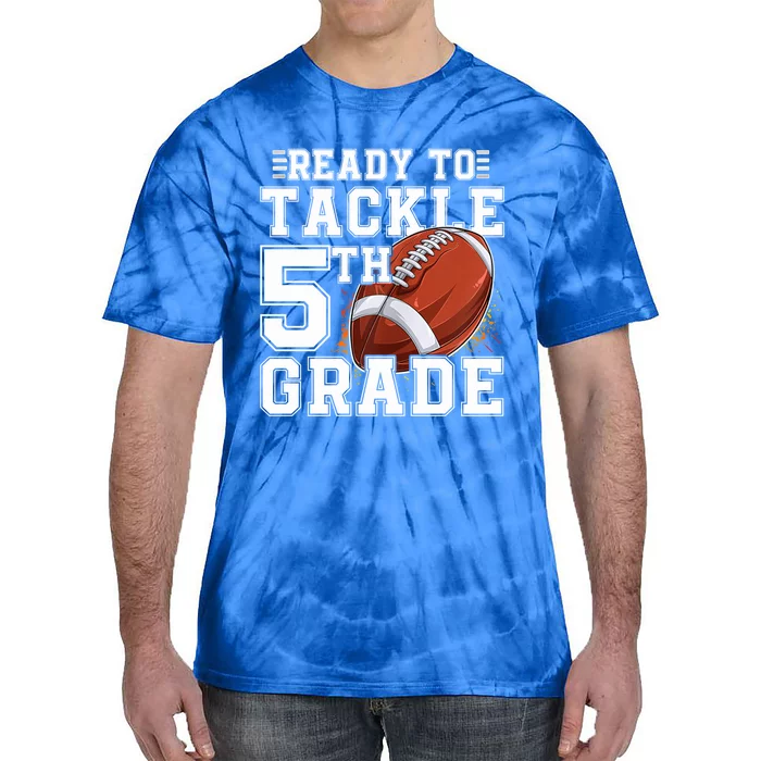 Ready To Tackle 5Th Grade Back To School 1St Day Fifth Grade Gift Tie-Dye T-Shirt