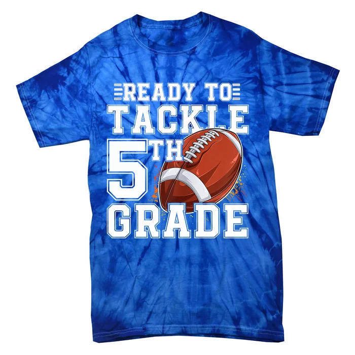 Ready To Tackle 5Th Grade Back To School 1St Day Fifth Grade Gift Tie-Dye T-Shirt