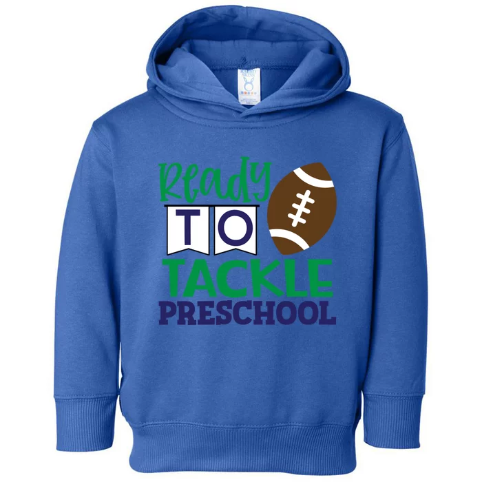 Ready To Tackle Football Theme Preschool Gift Toddler Hoodie