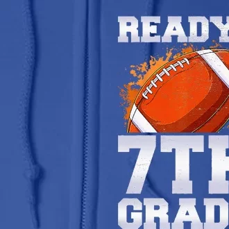 Ready To Tackle 7th Grade Football Back To School First Day Full Zip Hoodie