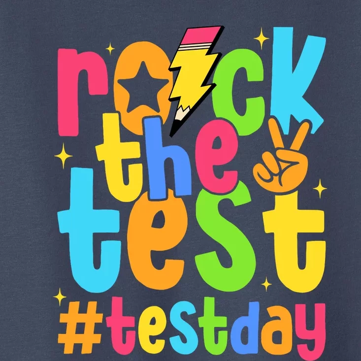 Rock The Test Testing Day Motivational Teacher Student Toddler T-Shirt