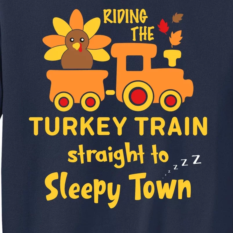 Riden The Turkey Train Sleepy Town Sweatshirt