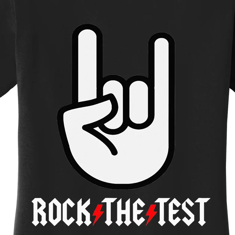 Rock The Test Teacher Test Day Testing Day Funny Teacher Women's T-Shirt