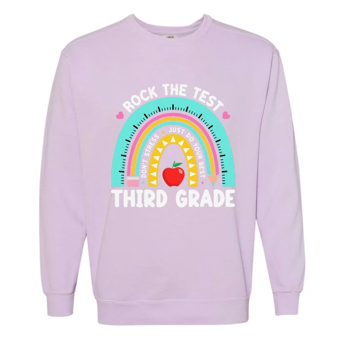 Rock The Test Day 3rd Grade Teacher Third Grade Testing Day Garment-Dyed Sweatshirt