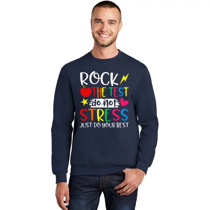 Rock The Test Do Not Stress Test Day Testing Motivational Sweatshirt