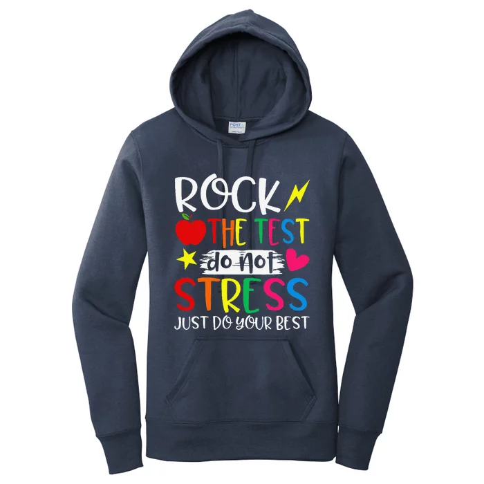 Rock The Test Do Not Stress Test Day Testing Motivational Women's Pullover Hoodie