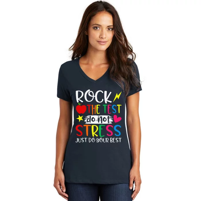 Rock The Test Do Not Stress Test Day Testing Motivational Women's V-Neck T-Shirt